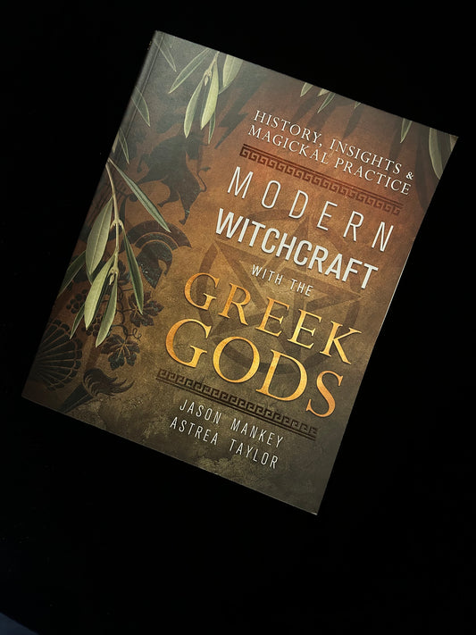 Modern Witchcraft with the Greek Gods - Jason Mankey & Astrea Taylor