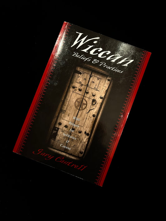 Wiccan Beliefs & Practices - Gary Cantrell
