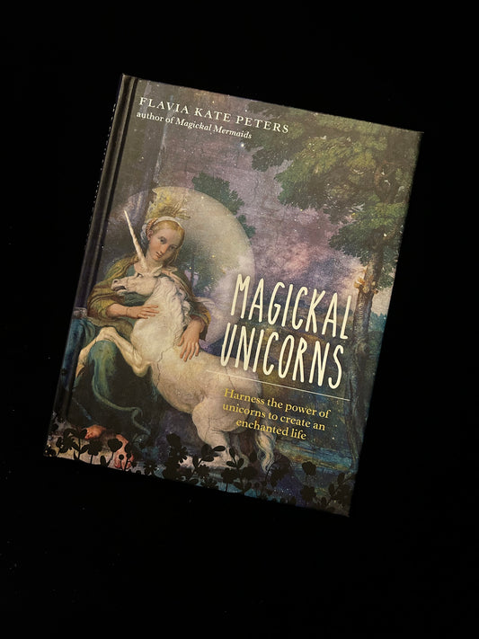 Magickal Unicorns - Flavia Kate Peters