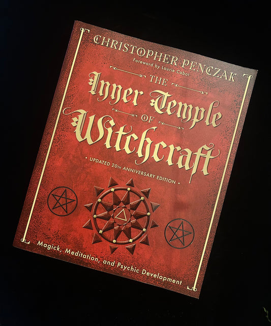 The Inner Temple of Witchcraft: Updated 20th Anniversary Edition - Christopher Penczak