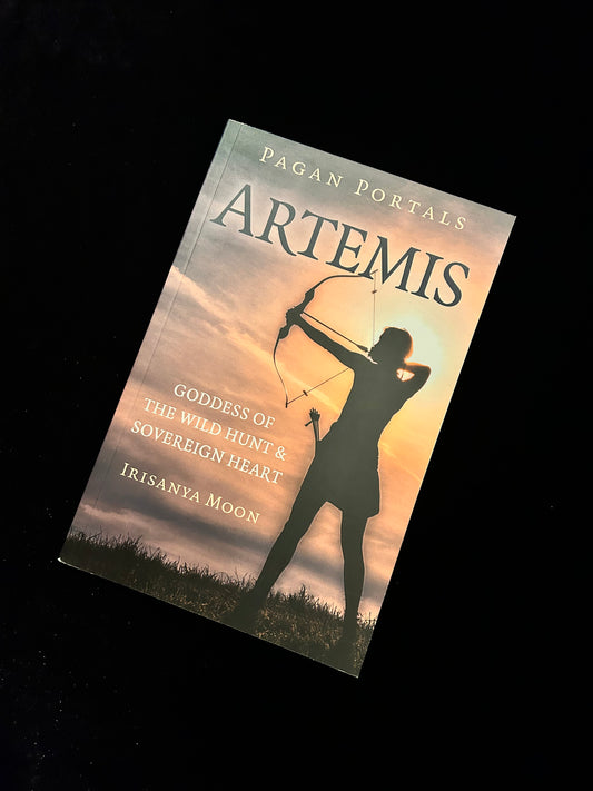 Pagan Portals: Artemis - Irisanya Moon