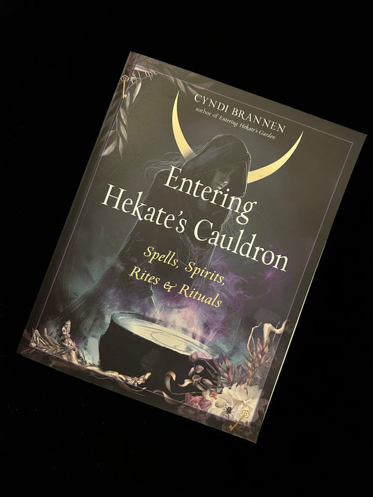 Entering Hekate’s Cauldron - Cyndi Brannen